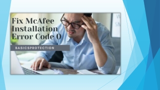 Fix McAfee Installation Error Code 0 – Basics protection