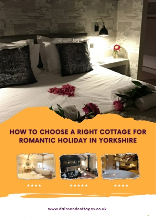 How To Choose A Right Cottage For Romantic Holiday In Yorkshire