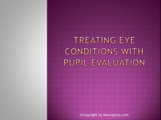 Treating Eye Conditions with Pupil Evaluation