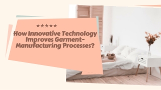 How Innovative Technology Improves Garment-Manufacturing Processes