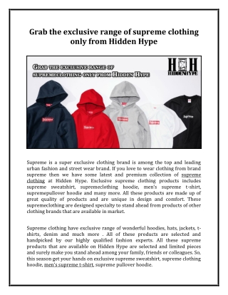 Grab the exclusive range of supreme clothing only from Hidden Hype