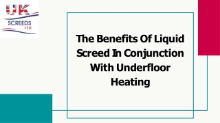 The Benefits Of Liquid Screed In Conjunction With Underfloor Heating