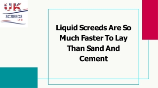 Liquid Screeds Are So Much Faster To Lay Than Sand And Cement