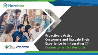 Proactively Assist Customers and Upscale Their Experience by Integrating CTI Connector with Salesforce