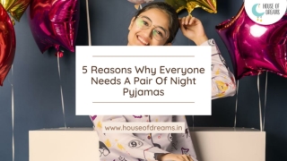 5 Reasons Why Everyone Needs A Pair Of Night Pyjamas