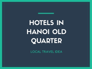 HOTELS IN THE OLD QUARTER HANOI