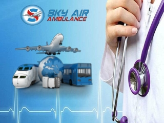 Easily Get the Best Air Ambulance Service in Patna by sky