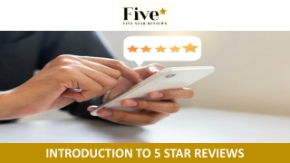 Introduction to 5 Star Reviews