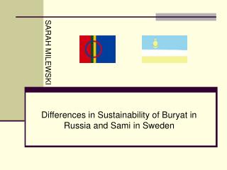 Differences in Sustainability of Buryat in Russia and Sami in Sweden