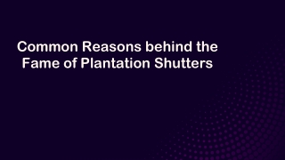 Common Reasons behind the Fame of Plantation Shutters