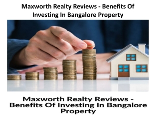 Maxworth Realty Reviews - Benefits Of Investing In Bangalore Property