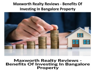 Maxworth Realty Reviews - Benefits Of Investing In Bangalore Property