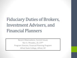 Fiduciary Duties of Brokers, Investment Advisers, and Financial Planners