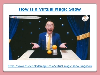 How is a Virtual Magic Show