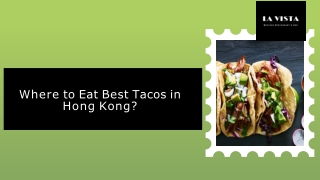 Where to Eat Best Tacos in Hong Kong