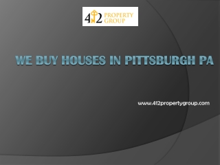 We Buy Houses in Pittsburgh PA - 412propertygroup.com