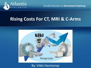 Rising Costs For CT, MRI & C-Arms