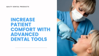 Increase Patient Comfort With Advanced Dental Tools