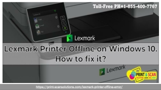 Lexmark Printer Care 1-855-400-7767, Lexmark Printer Offline on Windows 10