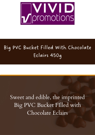 Lure The Customers With PVC Bucket Filled With Chocolate