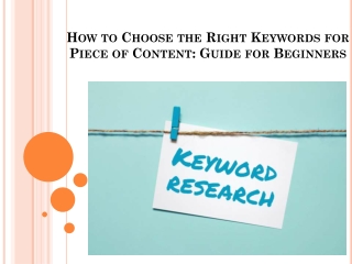 How to Choose the Right Keywords for Piece of Content: Guide for Beginners