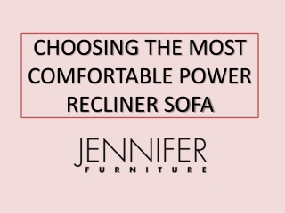 CHOOSING THE MOST COMFORTABLE POWER RECLINER SOFA