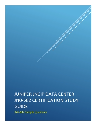 Juniper JNCIP Data Center JN0-682 Certification Study Guide
