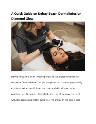 A Quick Guide on Delray Beach Dermalinfusion Diamond Glow