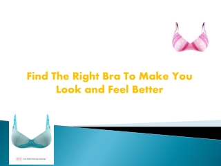 Find The Right Bra To Make You Look and Feel Better