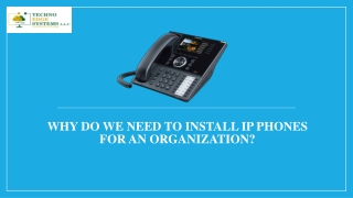 Why do We Need to Install IP Phones for an Organization?