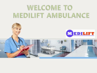 Quick and Safe Ambulance Service in Gaya and Katihar by Medilift