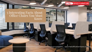 Interesting Facts About Office Chairs You Must Know | Fast Office Furniture