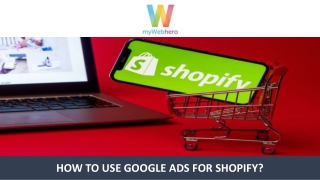 How to Use Google Ads for Shopify?