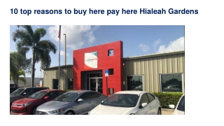 10 top reasons to buy here pay here Hialeah Gardens