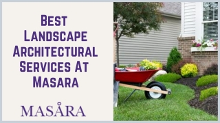 Best Landscape Architectural Services At Masara