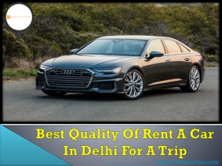 Best Quality Of Rent A Car In Delhi For A Trip