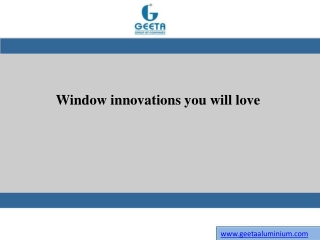 Window innovations you will love