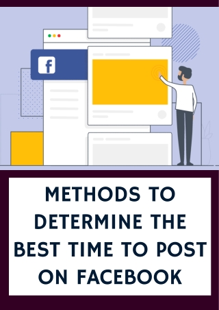 Methods To Determine The Best Time To Post On Facebook