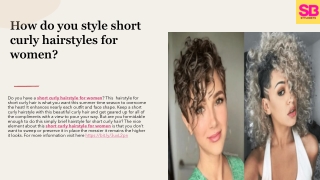 How do you style short curly hairstyles for women?