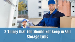 3 Things that You Should Not Keep in Self Storage Units