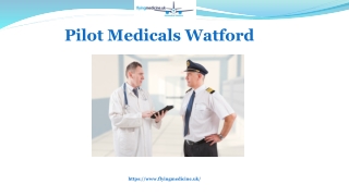 Pilot medicals Watford