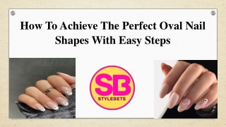 Best oval nail shapes of 2022
