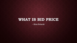 Alan-Solarsh-What is Bid Price