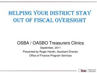 HELPING YOUR DISTRICT STAY OUT OF FISCAL OVERSIGHT