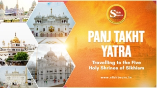 Panj Takht Yatra - Travelling To The Five Holy Shrines Of Sikhism