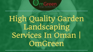High Quality Garden Services In Oman | Omgreenoman