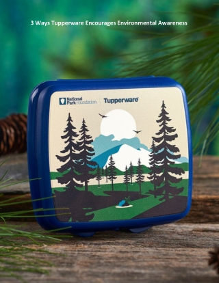 3 Ways Tupperware Encourages Environmental Awareness