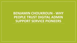 Benjamin Choukroun - Why People Trust Digital Admin Support Service Pioneers