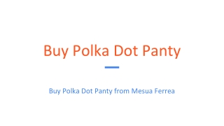 Buy Polka Dot Panty from Mesua Ferrea