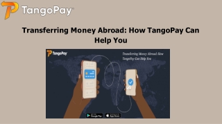 Transferring Money Abroad How TangoPay Can Help You